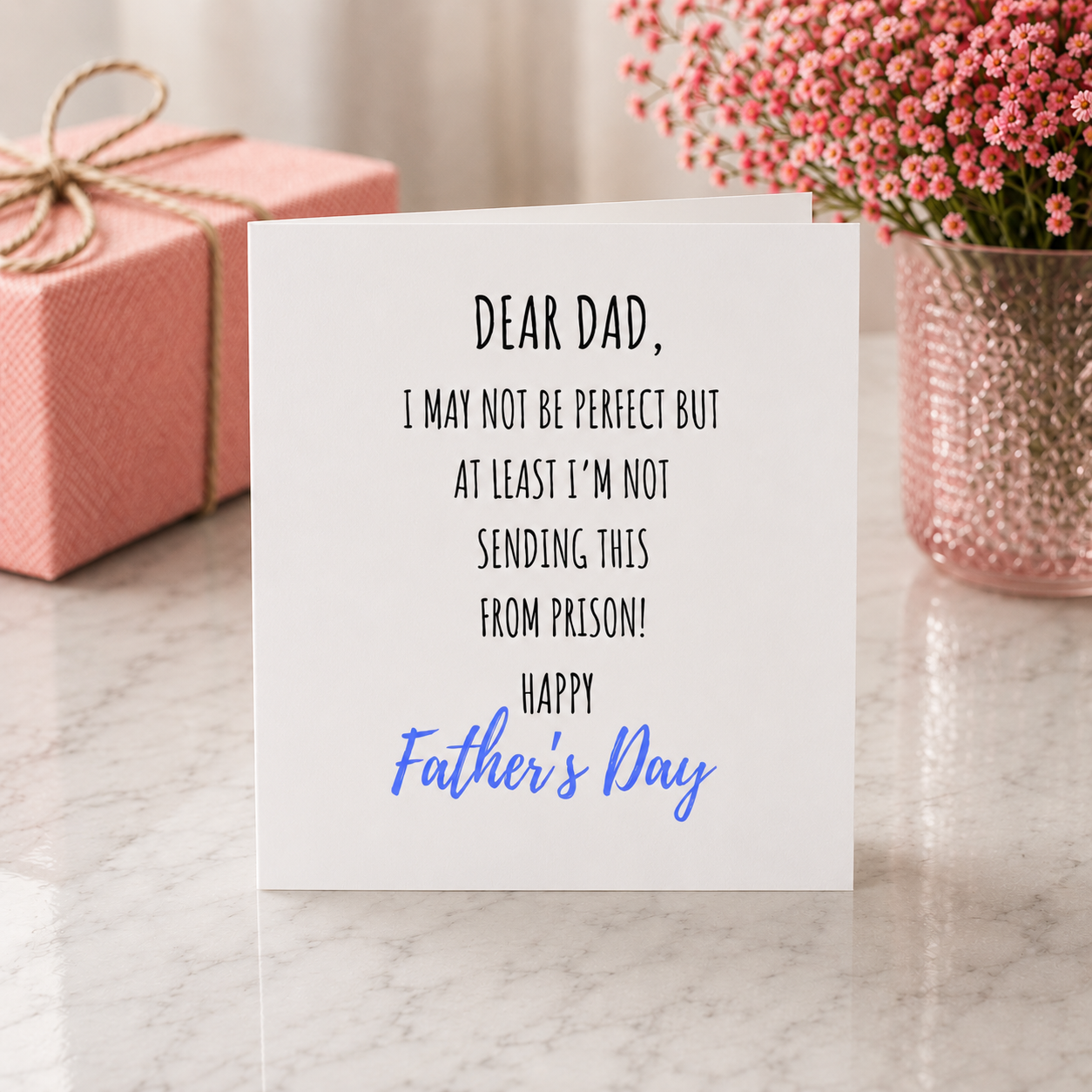 Funny Father's Day Card | At Least I'm Not Sending This From Prison