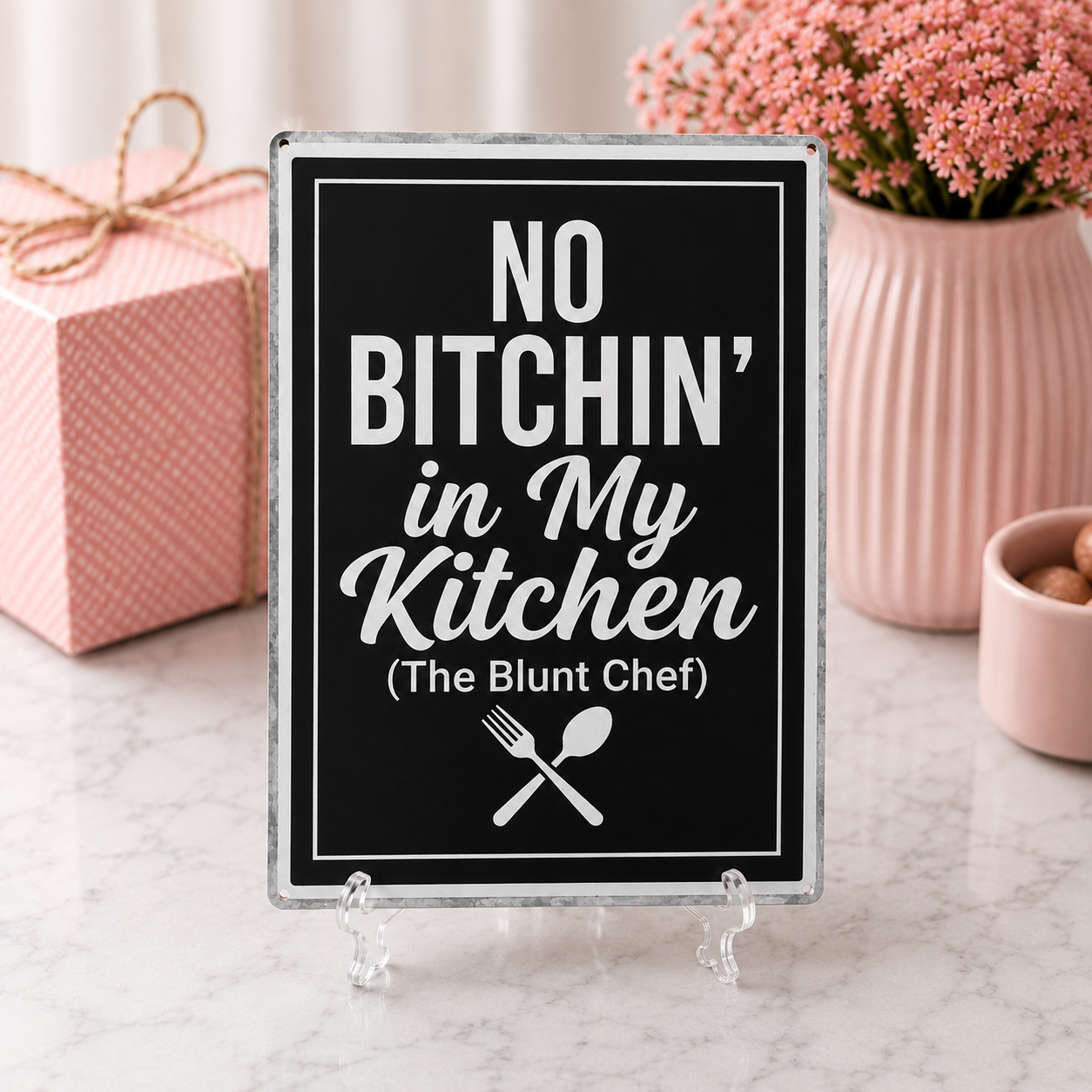 No Bitchin' In My Kitchen Metal Sign